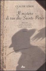 Il mistero di rue des Saints-Pères di Claude Izner edito da Nord
