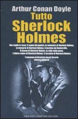 Tutto Sherlock Holmes di Arthur Conan Doyle edito da Newton Compton