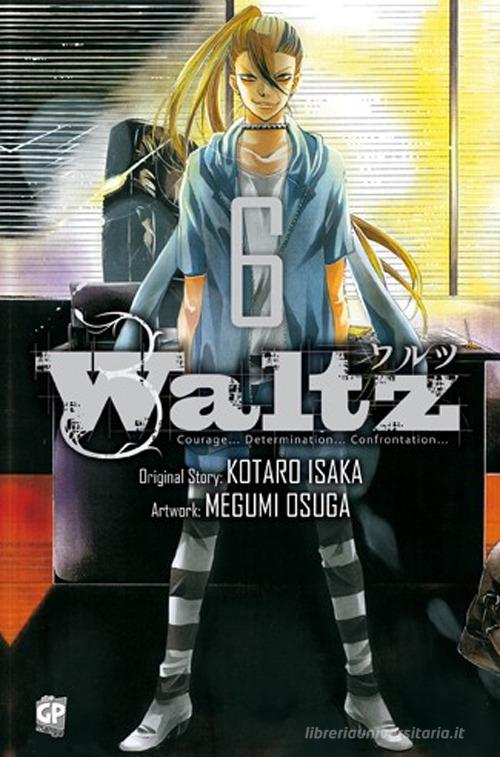Waltz vol.6 di Kotaro Isaka, Megumi Osuga edito da Edizioni BD