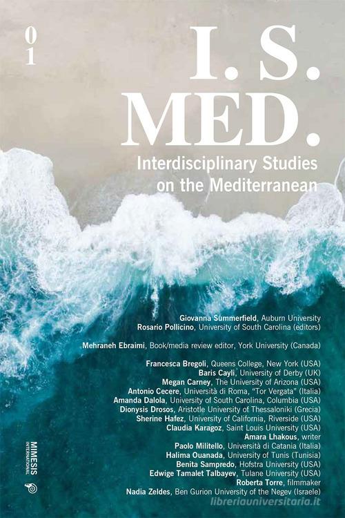 I. S. Med. Interdisciplinary studies on the Mediterranean vol.1 edito da Mimesis International