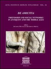 De amicitia. Friendship and social networks in antiquity and the middle ages edito da Quasar