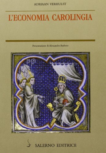 L' economia carolingia di Adriaan Verhulst edito da Salerno Editrice