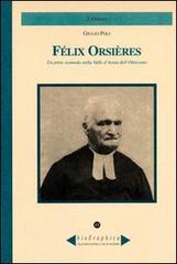 Félix Orsières. Un prete scomodo nella Valle d'Aosta dell'Ottocento di Giulio Poli edito da Le Château Edizioni