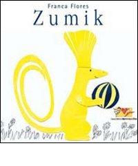 Zumik. Ediz. illustrata di Franca Flores edito da Mammeonline