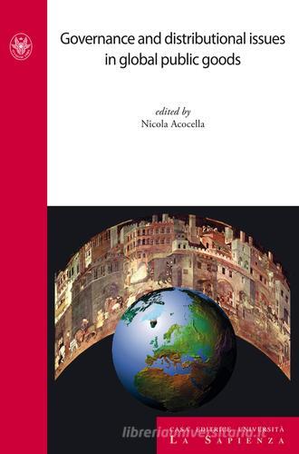 Governance and distributional issues in global public goods edito da Università La Sapienza