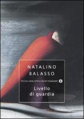 Livello di guardia di Natalino Balasso edito da Mondadori