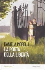 La porta della libertà di Daniela Morelli edito da Mondadori