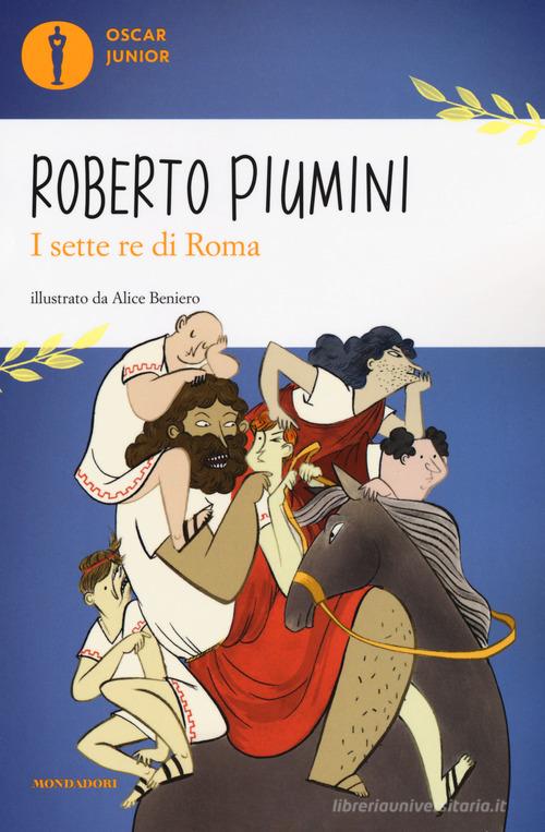 I 7 re di Roma di Roberto Piumini edito da Mondadori