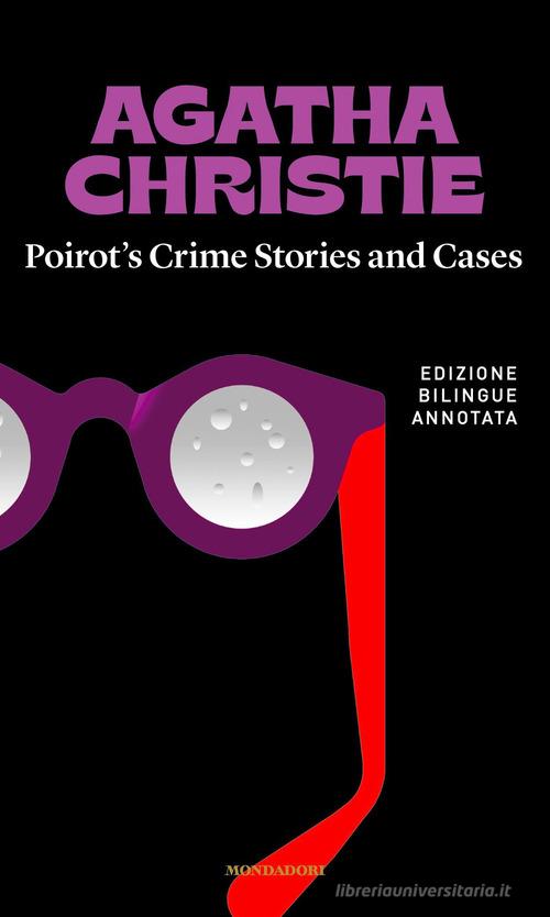 Poirot's Crime Stories and cases-Racconti e indagini di Poirot di Agatha Christie edito da Mondadori