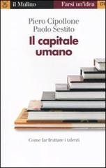 Il capitale umano di Piero Cipollone, Paolo Sestito edito da Il Mulino