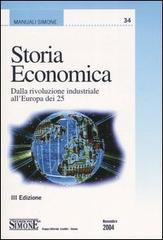 Storia economica. Dalla rivoluzione industriale all'Europa dei 25 edito da Edizioni Giuridiche Simone