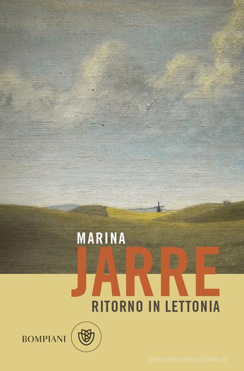 Ritorno in Lettonia di Marina Jarre edito da Bompiani