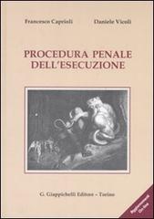 Procedura penale dell'esecuzione di Francesco Caprioli, Daniele Vicoli edito da Giappichelli