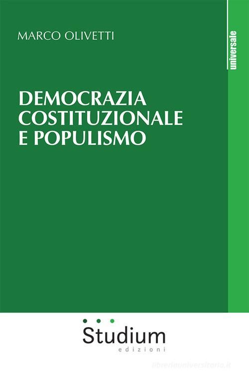 Democrazia costituzionale e populismo di Marco Olivetti edito da Studium
