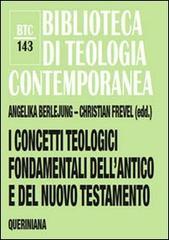 I concetti teologici fondamentali dell'Antico e del Nuovo Testamento edito da Queriniana