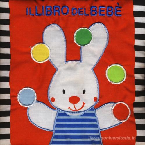 Il libro del bebè. Coniglio. Ediz. a colori di Francesca Ferri edito da EL