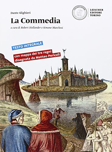 La Commedia. Per le Scuole superiori. Con e-book. Con espansione online di Dante Alighieri edito da Loescher