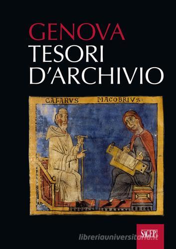 Genova. Tesori d'archivio edito da SAGEP