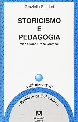 Storicismo e pedagogia. Vico, Cuoco, Croce, Gramsci di Graziella Scuderi Sanfilippo edito da Armando Editore