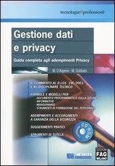 Gestione dati e privacy. Guida completa agli adempimenti privacy. Con CD-ROM di Matteo D'Argenio, Monica Gobbato edito da FAG