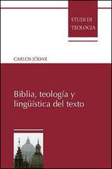 Biblia, teología y linguística del texto di Carlos Jódar edito da Edusc