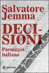 Decisioni. Paesaggio italiano di Salvatore Jemma edito da Bohumil
