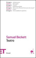 Teatro di Samuel Beckett edito da Einaudi