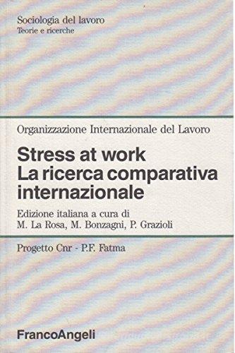 Stress at work. La ricerca comparativa internazionale edito da Franco Angeli