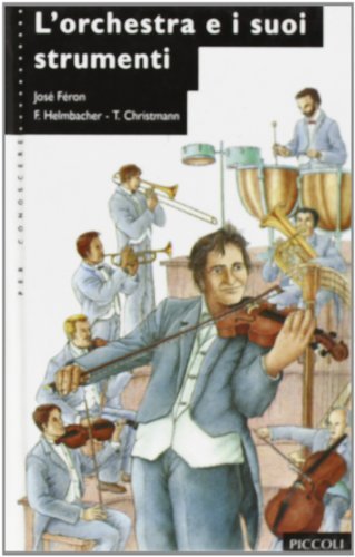 L' orchestra e i suoi strumenti edito da Piccoli