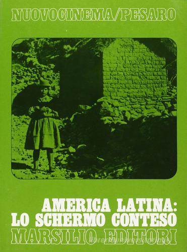 America latina: lo schermo conteso edito da Marsilio