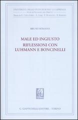 Male ed ingiusto. Riflessioni con Luhmann e Boncinelli di Bruno Romano edito da Giappichelli