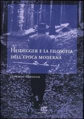 Heidegger e la filosofia dell'epoca moderna di Leonardo Messinese edito da Lateran University Press