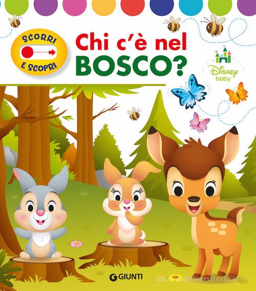 Chi c'e nel bosco? Scorri e scopri. Ediz. a colori edito da Disney Libri