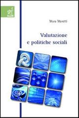 Valutazione e politiche sociali di Mara Maretti edito da Aracne