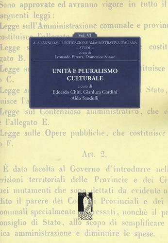 Unità e pluralismo culturale. A 150 dall'unificazione amministrativa italiana vol. 6 edito da Firenze University Press