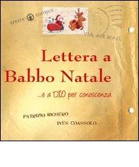 Lettere a Babbo Natale... e a Dio per conoscenza di Ives Coassolo, Patrizio Righero edito da Effatà