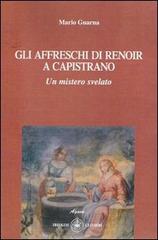 Gli affreschi di Renoir a Capistrano. Un mistero svelato di Mario Guarna edito da Ibiskos Ulivieri