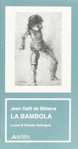 La bambola. Jean Galli de Bibiena edito da Alinea
