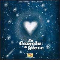 La cometa di Giove di Luisa Staffieri, Tiziana Rinaldi edito da Mammeonline
