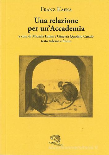 Una relazione per un'Accademia. Testo tedesco a fronte di Franz Kafka edito da La Vita Felice