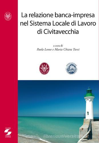 La relazione banca-impresa nel sistema locale di lavoro di Civitavecchia edito da Università La Sapienza