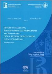 History of accounting, business administration dictrines and development of new methods of management in Italy and in Russia edito da RIREA