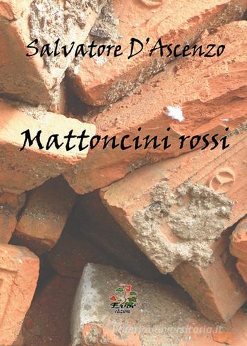 Mattoncini rossi di Salvatore D'Ascenzo edito da Evoè