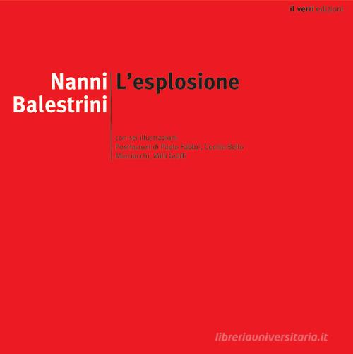 L' esplosione. Nuova ediz. di Nanni Balestrini edito da edizioni del verri