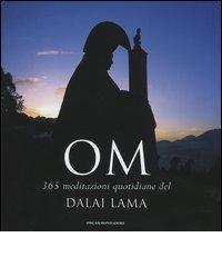 OM. 365 meditazioni quotidiane del Dalai Lama di Gyatso Tenzin (Dalai Lama) edito da Mondadori