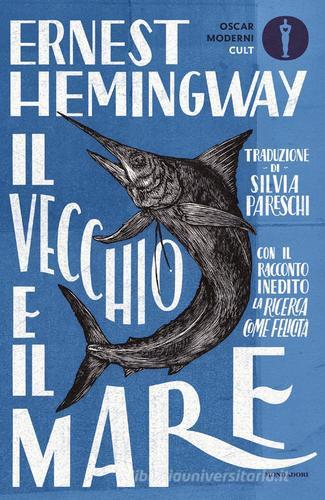 Il vecchio e il mare. Nuova ediz. di Ernest Hemingway edito da Mondadori
