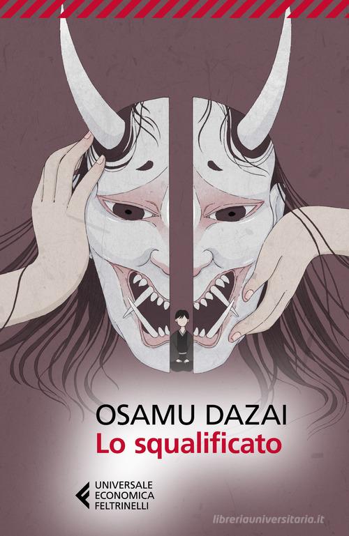 Libro Lo squalificato di Osamu Dazai Universale economica. I classici di Feltrinelli