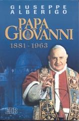 Papa Giovanni (1881-1963) di Giuseppe Alberigo edito da EDB
