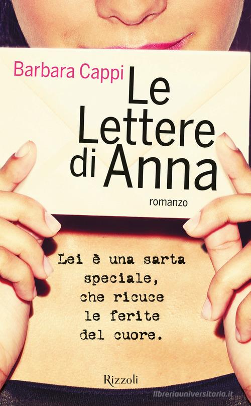 Le lettere di Anna di Barbara Cappi edito da Rizzoli