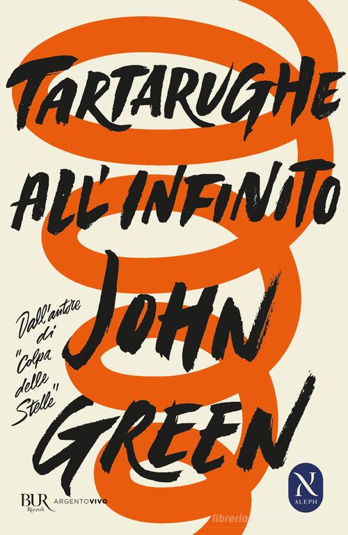 Tartarughe all'infinito di John Green edito da Rizzoli